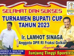 Dukung Piala Bupati Samosir 2023, Lamhot Sinaga: Tetap Sportif dan Hargai Lawan