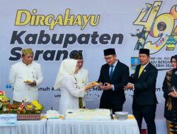 HUT Ke-497 Kabupaten Serang, Andika Hazrumy Sebut Pembangunan di Era Kepemimpinan Ratu Tatu Efektif