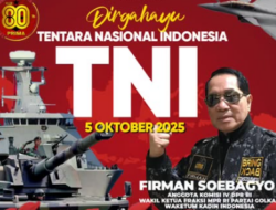 Harapan Firman Soebagyo di HUT Ke-80 TNI: Tetap Jadi Pilar Kedaulatan dan Kebanggaan Bangsa